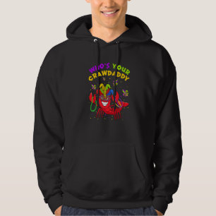 Mardi Gras Vem är din kräftpappa New Orleans Hoodie