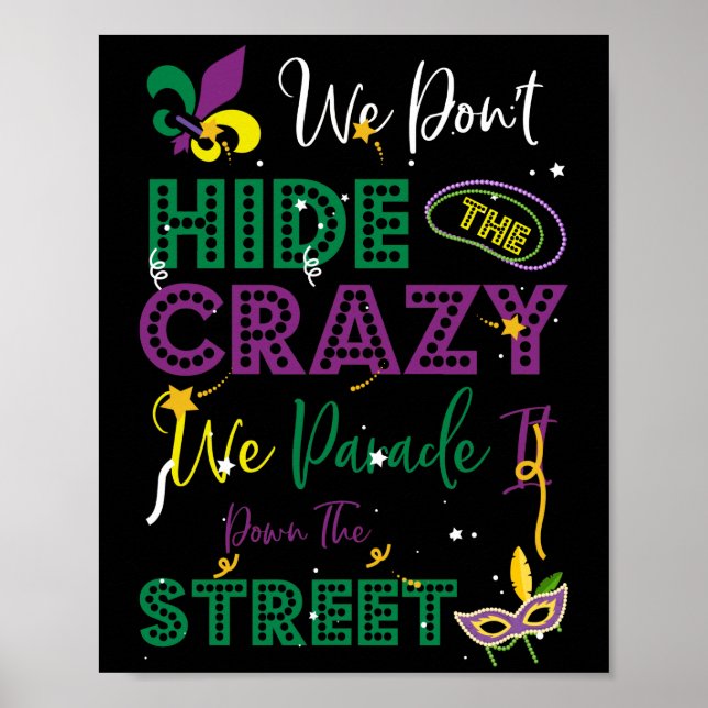 Mardi Gras Vi Gömmer inte Crazy Parad street Poster (Framsidan)