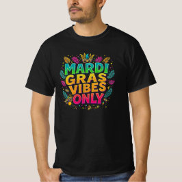 Mardi Gras Vibes Endast färgen typografi T Shirt