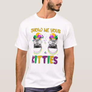 Mardi Gras visar mig din Kattunge. Lover Ki T Shirt