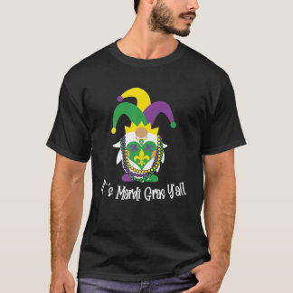 Mardi Gras Y'all Funny Gnomes Carnival Costum T Shirt