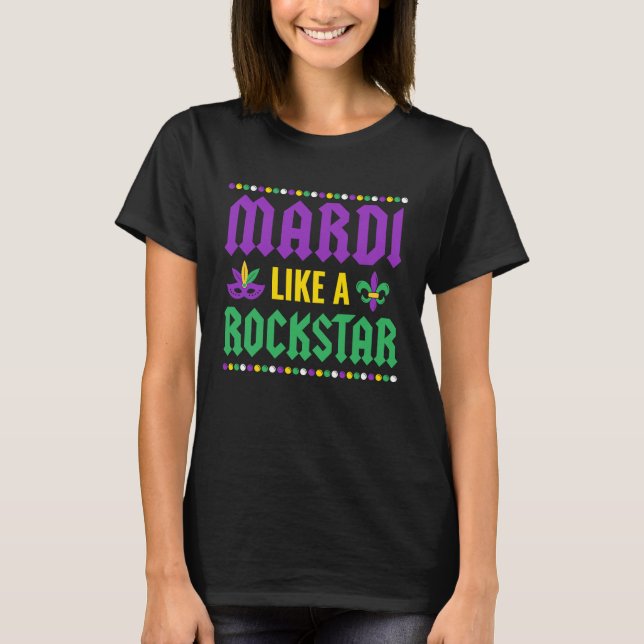 Mardi Like A Rockstar Mardi Gras T Shirt (Framsida)