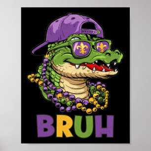 Mardigator Alligator Bruh Mardi Gras Costume Tonår Poster