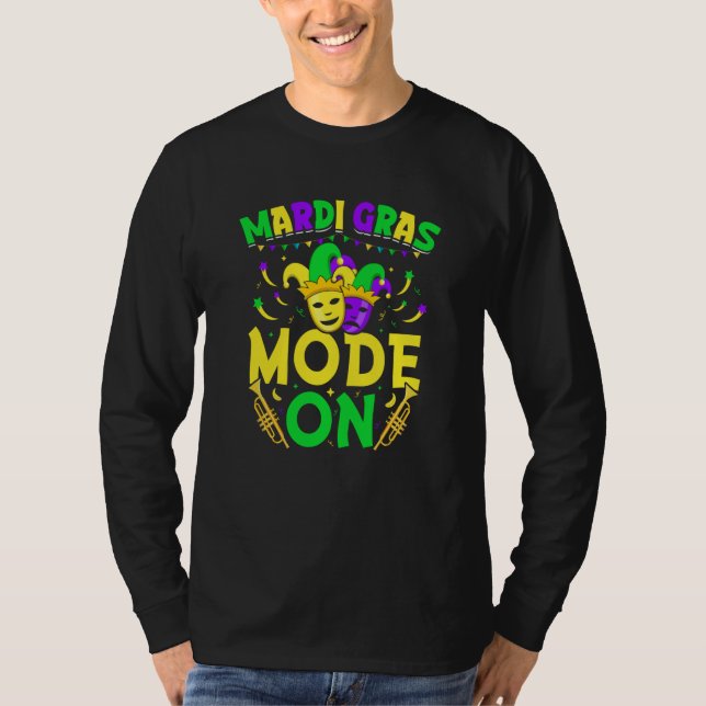 Mardy Gras Mode On Celebrations parade Fat Tuesday T Shirt (Framsida)
