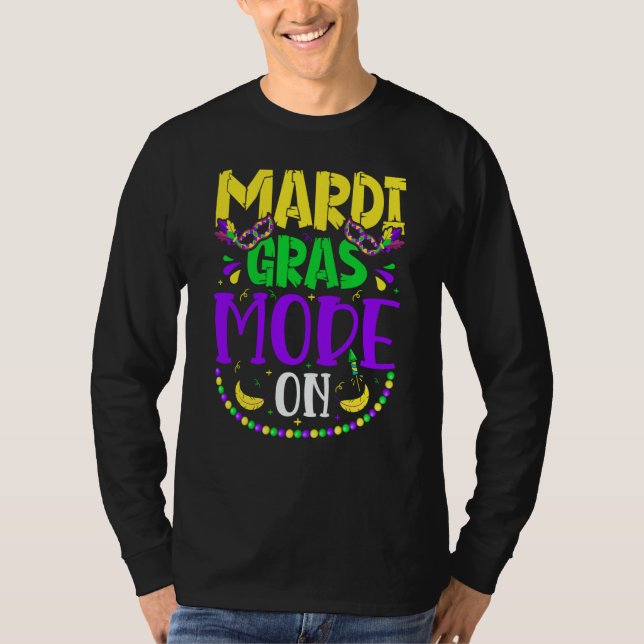 Mardy Gras Mode On Celebrations parade Fat Tuesday T Shirt (Framsida)