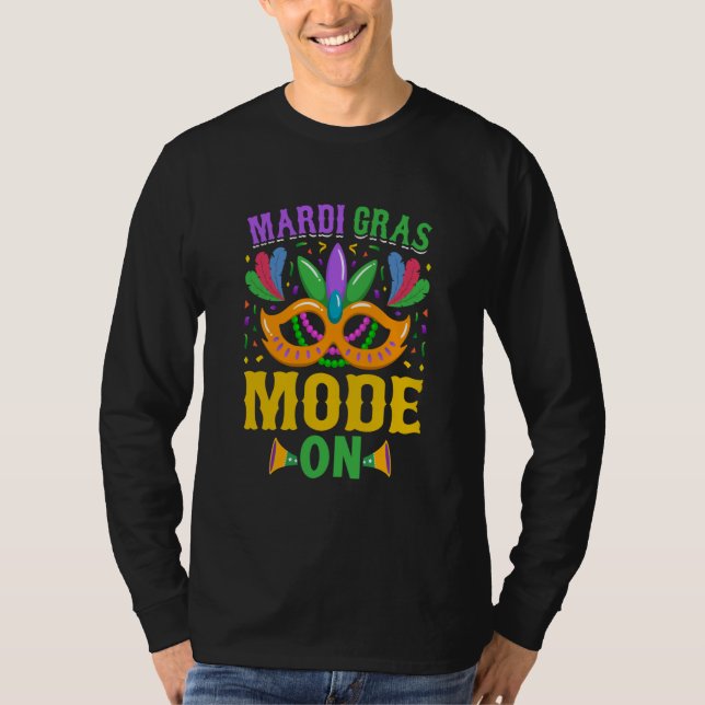 Mardy Gras Mode On Celebrations parade Fat Tuesday T Shirt (Framsida)