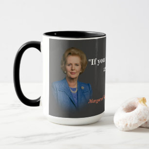 Margaret Thatcher citat om vem som ska fråga Mugg