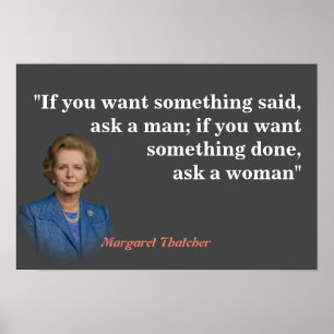 Margaret Thatcher citat om vem som ska fråga Poster