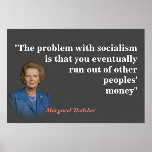 Margaret Thatcher Quote om socialism Poster