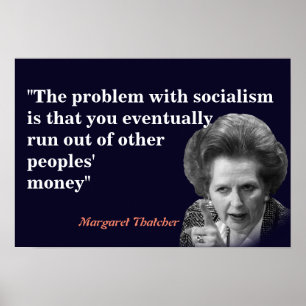 Margaret Thatcher Quote om socialism Poster