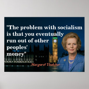 Margaret Thatcher Quote om socialism Poster