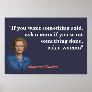 Margaret Thatcher Quote om vem som ska fråga Poster