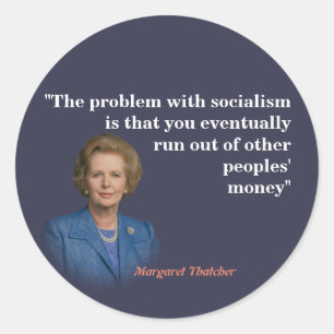 Margaret Thatcher Quote on Socialism Classic Round Runt Klistermärke