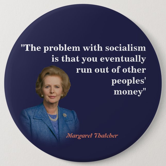 Margaret Thatcher Quote on Socialism Knapp (Framsida)