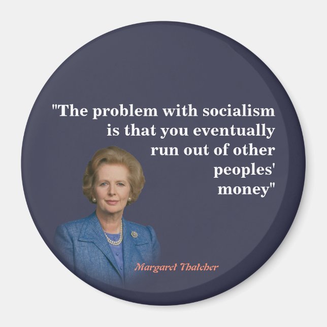 Margaret Thatcher Quote on Socialism Magnet (Framsidan)