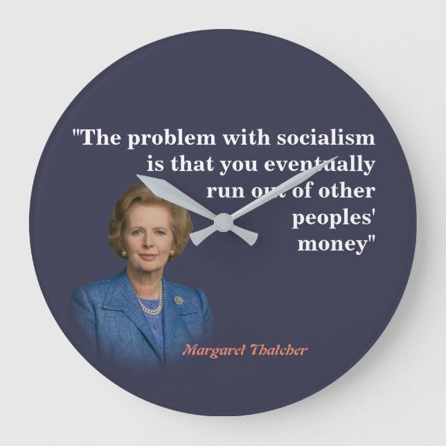 Margaret Thatcher Quote on Socialism Stor Klocka (Framsida)