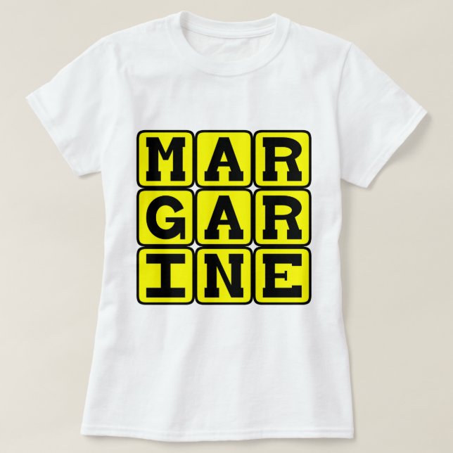 Margarine, smörbar spridning t shirt (Design framsida)