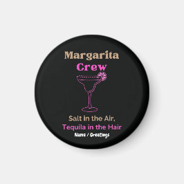 Margarita Crew Salt i luften Tequila i håret Magnet