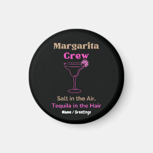 Margarita Crew Salt i luften Tequila i håret Magnet