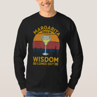 Margarita Goes Wisdom Comes Out Wine Alcoholic Ret T Shirt