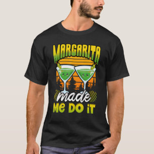 Margarita Made mig göra det Cocktail Margarita T Shirt