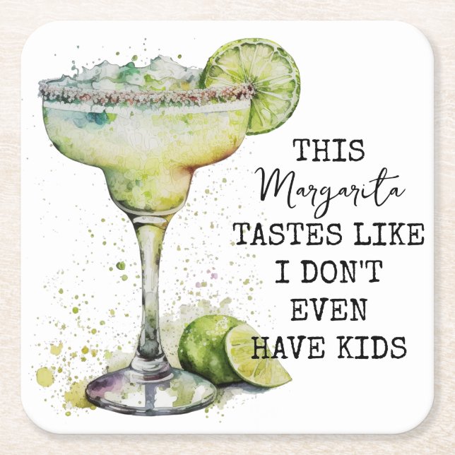 Margarita Tastes som om jag inte ens har barn Underlägg Papper Kvadrat (Framsidan)