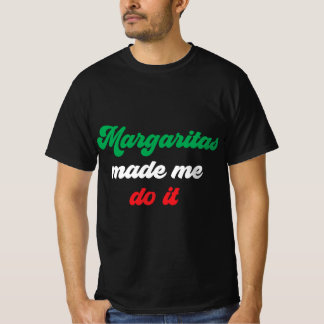 Margaritas gjorde mig till en Roligt T Shirt
