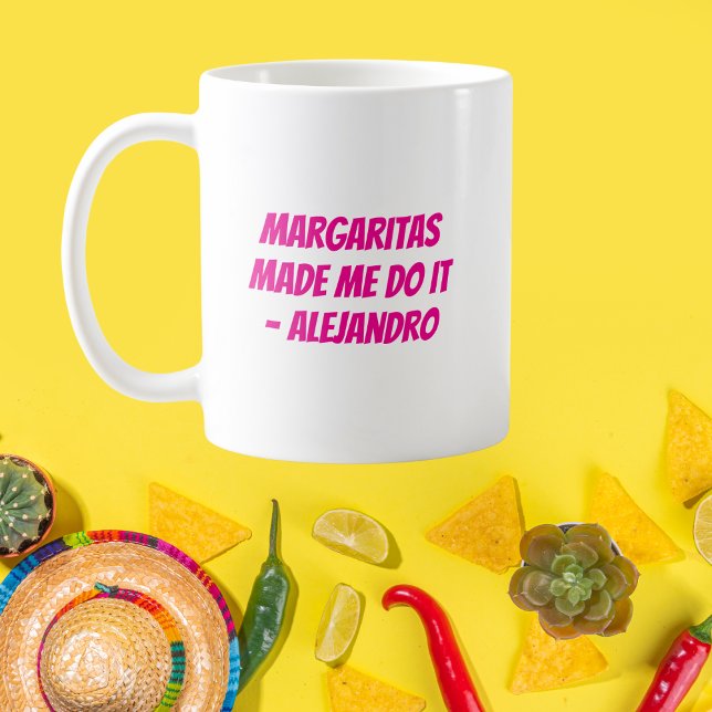 "Margaritas Made mig göra det" Anpassningsbar Cinc Kaffemugg (Skapare uppladdad)