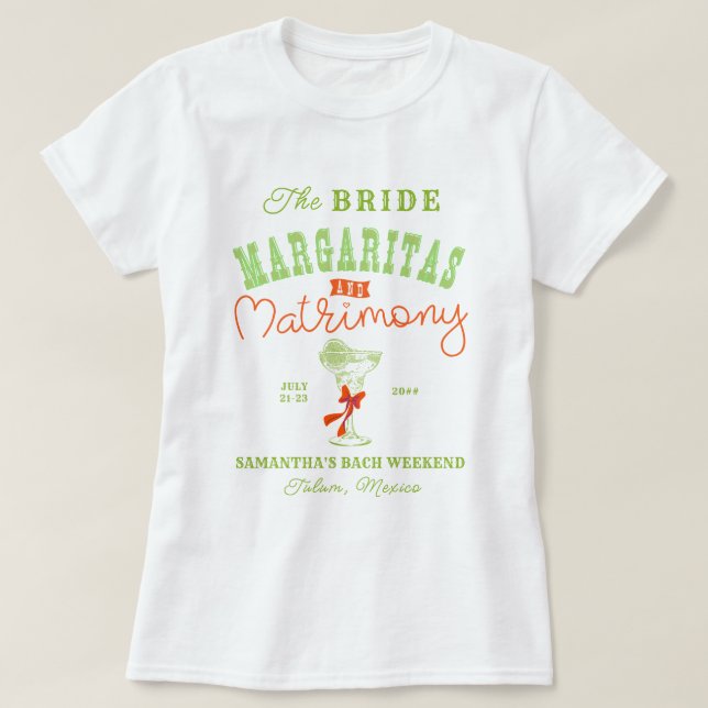 Margaritas & Matrimony Tulum Sällskapsresa Brud T Shirt (Design framsida)
