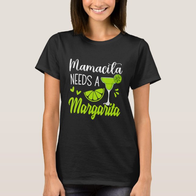 Margaritas Senoritas Mamacita Needs A Margarita Cu T Shirt (Framsida)