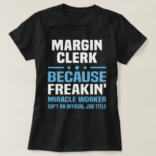 Margin Clerk T Shirt