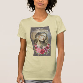MARIA MAGDALENA T SHIRT