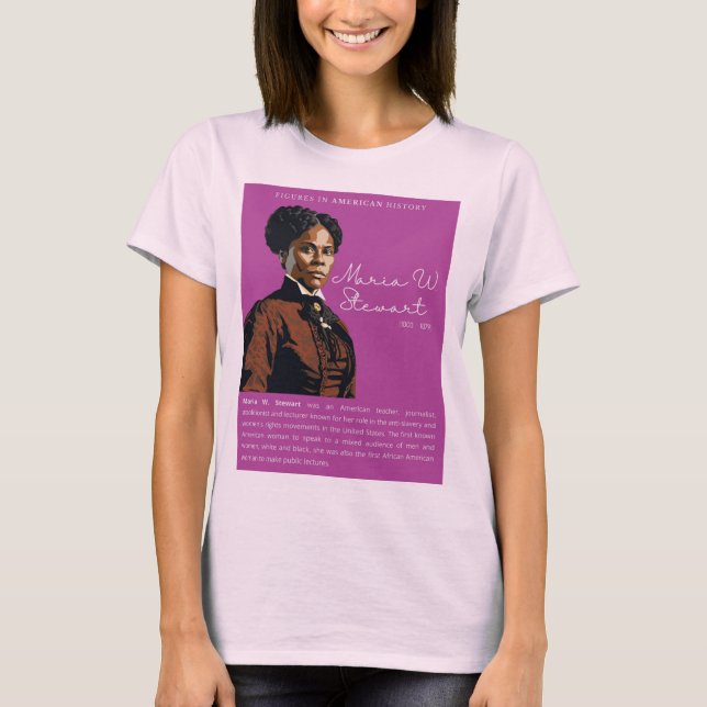 Maria W. Stewart - Figurer i Amerikansk historia T Shirt (Framsida)