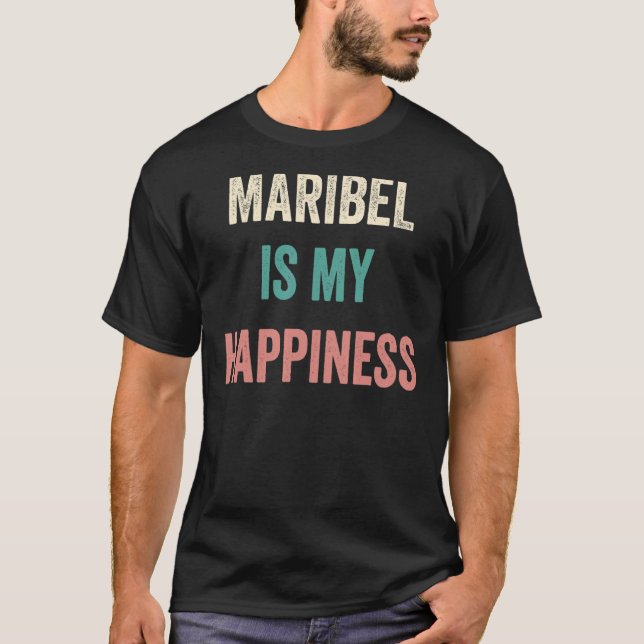 Maribel är min lycka t shirt (Framsida)