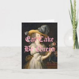 Marie Antoinette Eat Cake Queen Kort