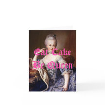 Marie Antoinette Eat Cake Queen