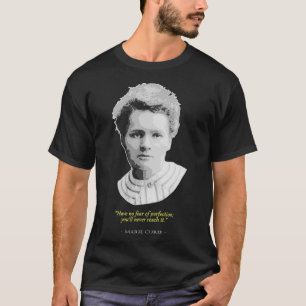 Marie Curie Quote T Shirt