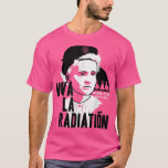 Marie Curie Science Chemistry Radium Physics Teach T Shirt<br><div class="desc">Marie Curie Science Chemistry Radium Physics Teacher .</div>