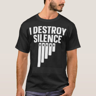 Marimba Instrument I Destroy Silence T Shirt