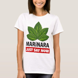Marinara säger nu: Basil Löv Food Humor T Shirt