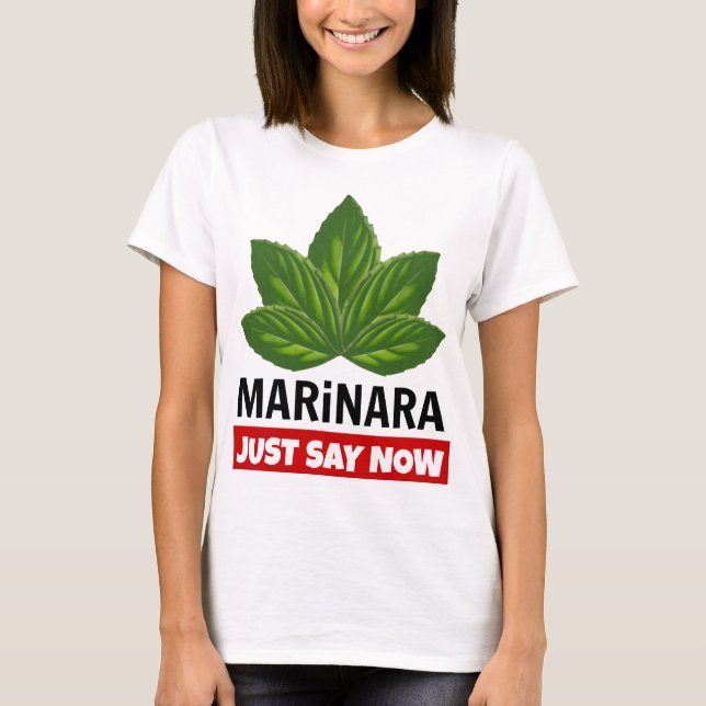 Marinara säger nu: Basil Löv Food Humor T Shirt (Framsida)