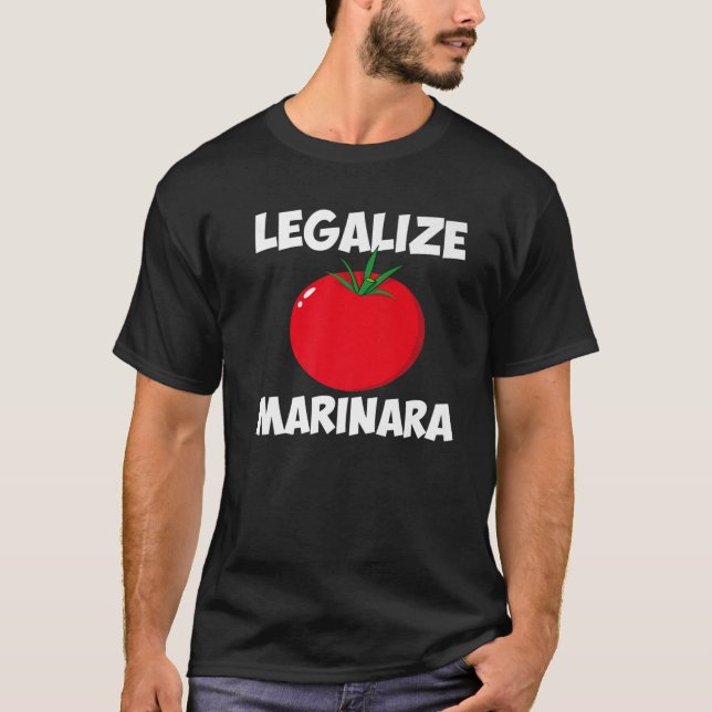 Marinara Tomato Sauce Legalizing It Men Women T Shirt (Framsida)