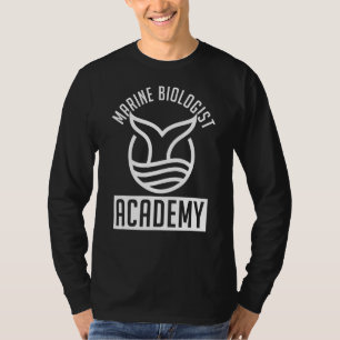 Marine Biolog Academy Ocean Life Marine Biolog T Shirt