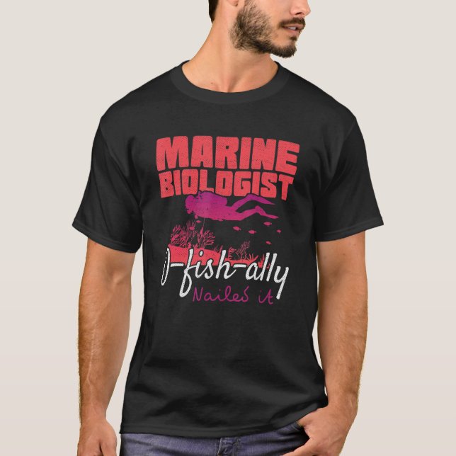 Marine Biolog O Fish Ally Nailed it Ocean Stud T Shirt (Framsida)