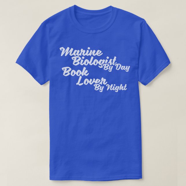 Marine Biologist by day book lover at night  T Shirt (Design framsida)