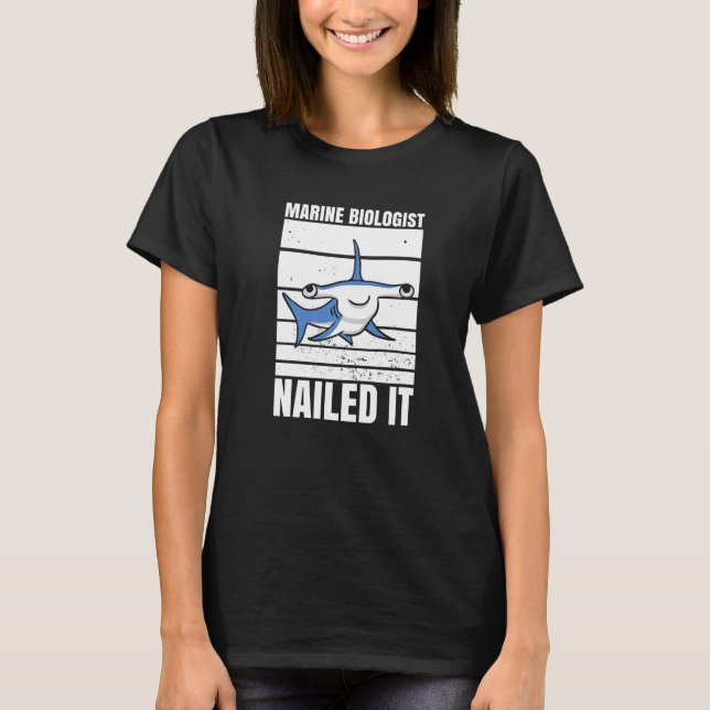 Marine Biologist Nailed It Hammerhead Shark Ocean  T Shirt (Framsida)