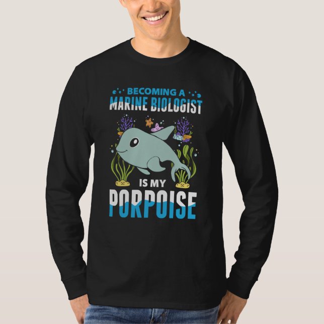 Marine Biology For Future Marine Biologist Ocean S T Shirt (Framsida)