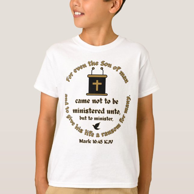 Mark 10:45 KJV Bible Verse Faith with Scriptures T Shirt (Framsida)