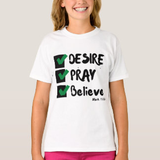 Mark 11:24 KJV Bible Scripture Girl's T Shirt