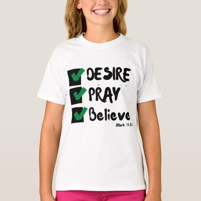 Mark 11:24 KJV Bible Scripture Girl's T Shirt (Framsida)